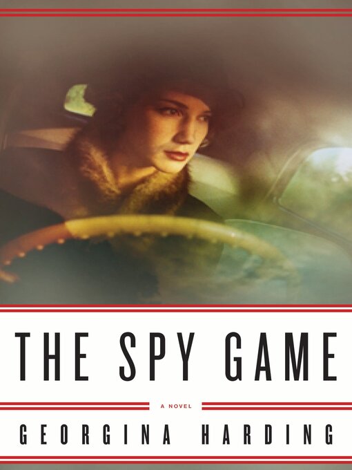 Title details for The Spy Game by Georgina Harding - Available